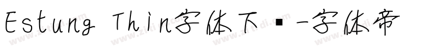 Estung Thin字体下载字体转换